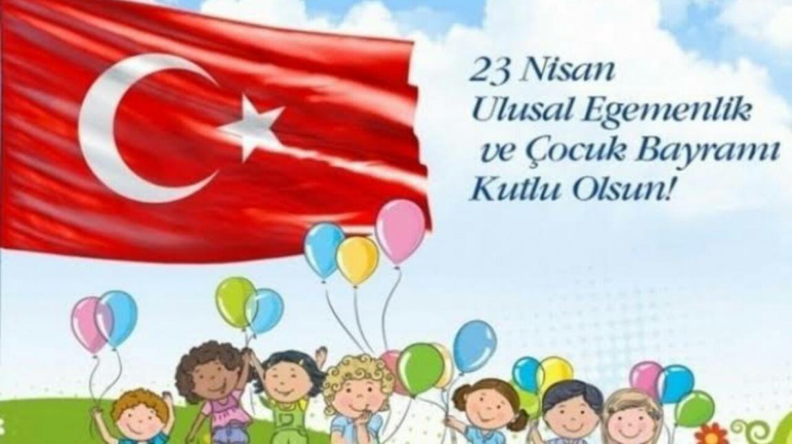23 Nisan Ulusal Egemenlik ve Çocuk Bayramımız Kutlu Olsun.
