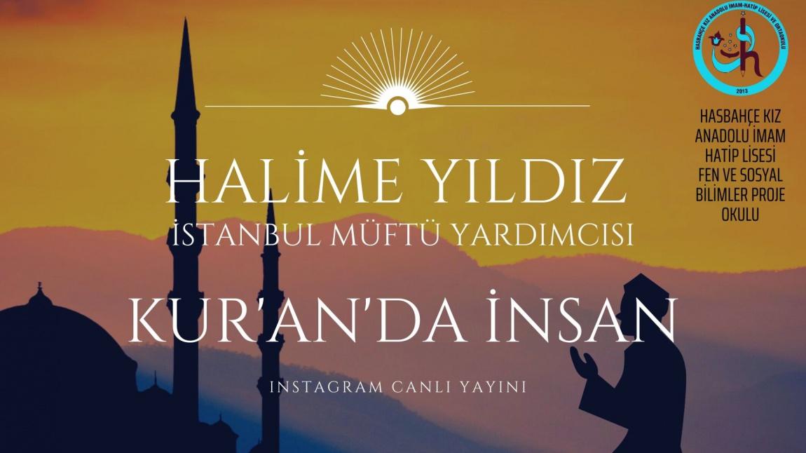 Instagram Canlı Yayınımızda Cumartesi Günü Konuğumuz İstanbul Müftü Yardımcısı Sayın Halime YILDIZ